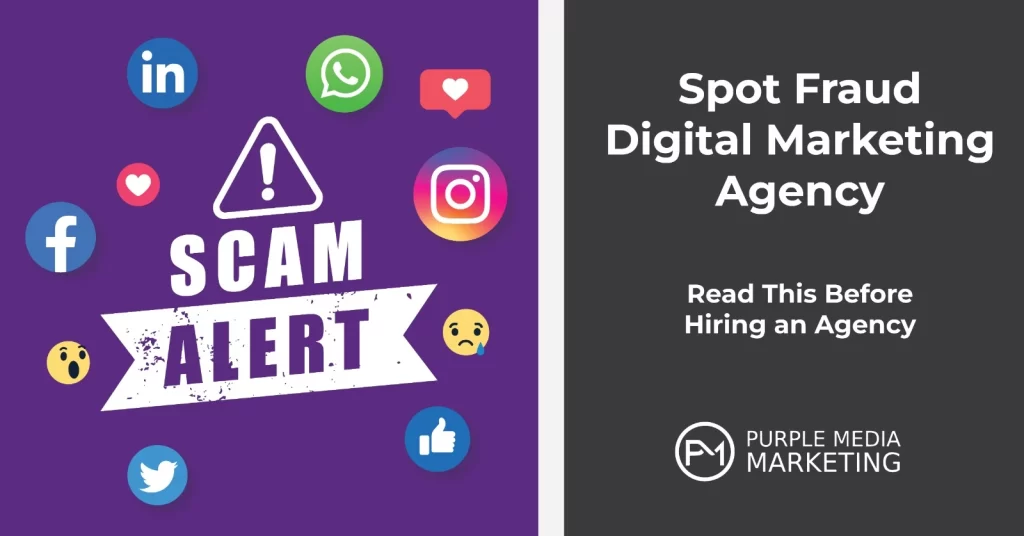 Spot Fraud Digital Marketing Agency [2024] | Read This Before Hiring an Agency